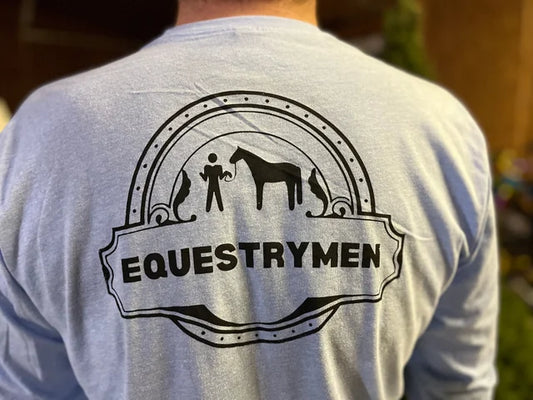 Equestrymen Long Sleeved T-Shirt | Gift for Horse Show Dads, Husbands & Support Crew